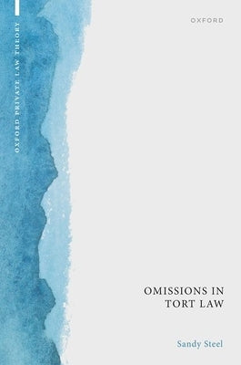 Omissions in Tort Law by Steel, Sandy
