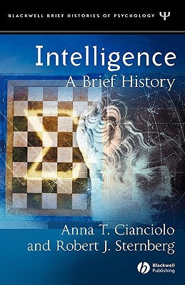 Intelligence: A Brief History by Cianciolo, Anna T.