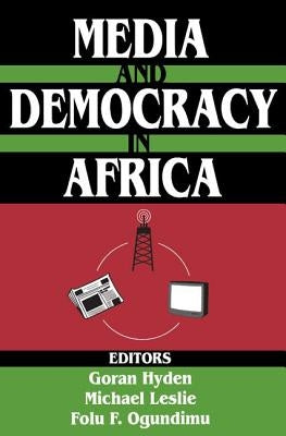 Media and Democracy in Africa by Leslie, Michael