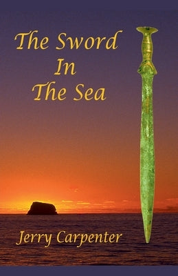 The Sword in the Sea by Carpenter, Jerry