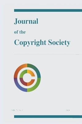 Journal of the Copyright Society, Volume 71(1) by Townsend Gard, Elizabeth