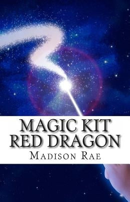 Magic Kit: Red Dragon by Rae, Madison