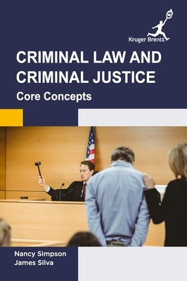 Criminal Law and Criminal Justice: Core Concepts by Simpson, Nancy