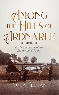 Among the Hills of Ardnaree by Feehan, Nora