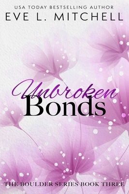 Unbroken Bonds by Mitchell, Eve L.