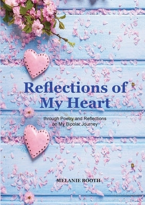 Reflections of My Heart by Booth, Melanie