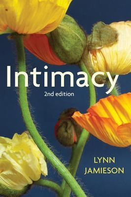 Intimacy: Personal Relationships in Modern Societies by Jamieson, Lynn
