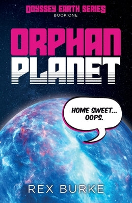 Orphan Planet by Burke, Rex