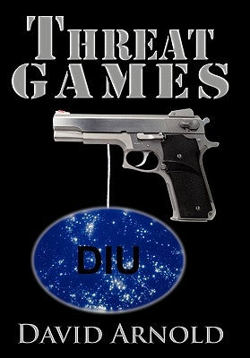 Threat Games by Arnold, David