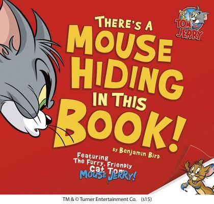 There's a Mouse Hiding in This Book! by Bird, Benjamin
