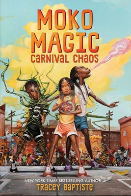 Freedom Fire: Moko Magic: Carnival Chaos by Baptiste, Tracey