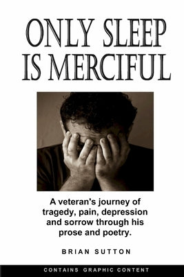 Only Sleep is Merciful by Sutton, Brian