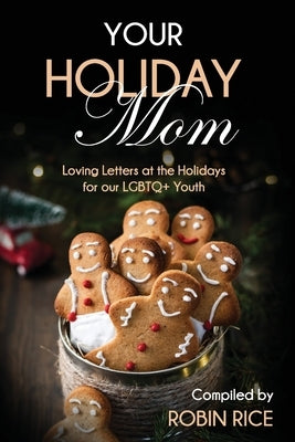 Your Holiday Mom by Rice, Robin