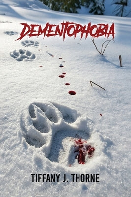 Dementophobia by Thorne, Tiffany