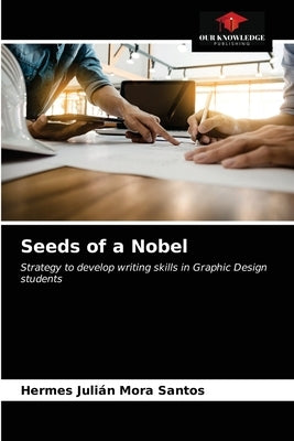 Seeds of a Nobel by Mora Santos, Hermes Juli疣