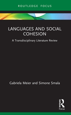 Languages and Social Cohesion: A Transdisciplinary Literature Review by Meier, Gabriela
