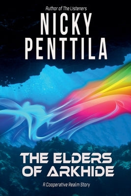 The Elders of Arkhide by Penttila, Nicky
