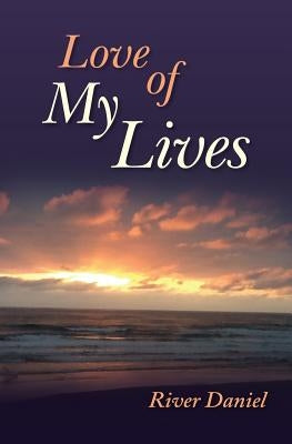 Love of My Lives by Daniel, River