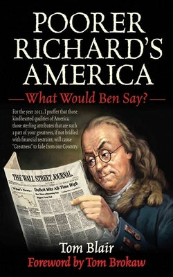 Poorer Richard's America: What Would Ben Say? by Blair, Tom