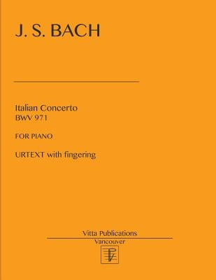 Italian Concerto: Urtext with fingering by Shevtsov, Victor