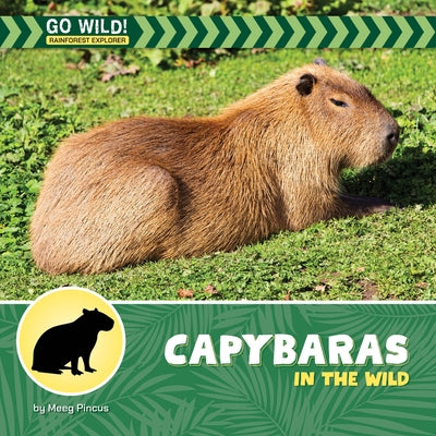 Capybaras in the Wild by Pincus, Meeg