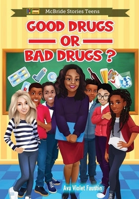 Good Drugs or Bad Drugs? by McBride, Heddrick