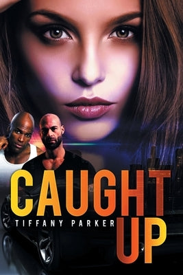 Caught Up by Parker, Tiffany