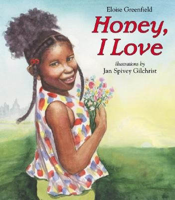 Honey, I Love by Greenfield, Eloise