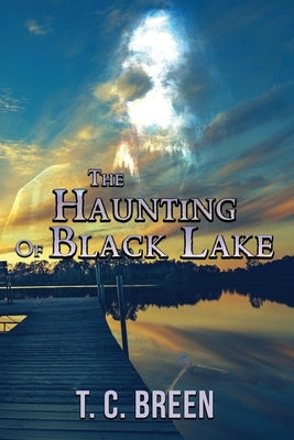 The Haunting of Black Lake by Breen, T. C.