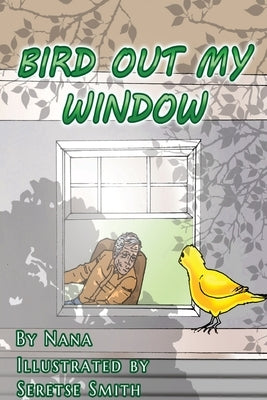 Bird Out My Window by Harr, Jenniffer