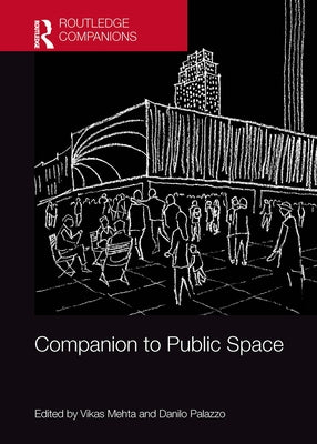 Companion to Public Space by Mehta, Vikas