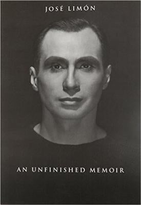 José Limón: An Unfinished Memoir by Limón, José