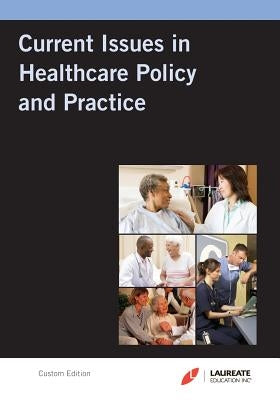 Laureate Custom: Current Issues in Hc Policy & Practice by Pratt, John