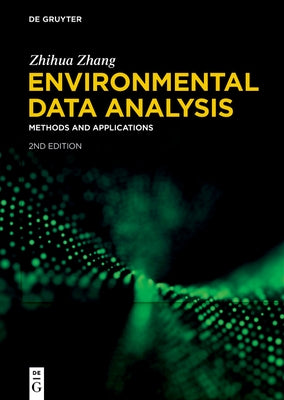 Environmental Data Analysis: Methods and Applications by Zhang, Zhihua