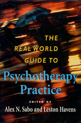 Real World Guide to Psychotherapy Practice by Sabo, Alex N.