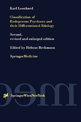 Classification of Endogenous Psychoses and Their Differentiated Etiology by Leonhard, Karl