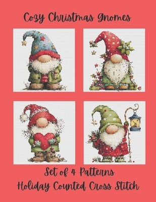 Cozy Christmas Gnomes: Set of 4 Holiday Counted Cross Stitch Patterns by Media, Paper Moon