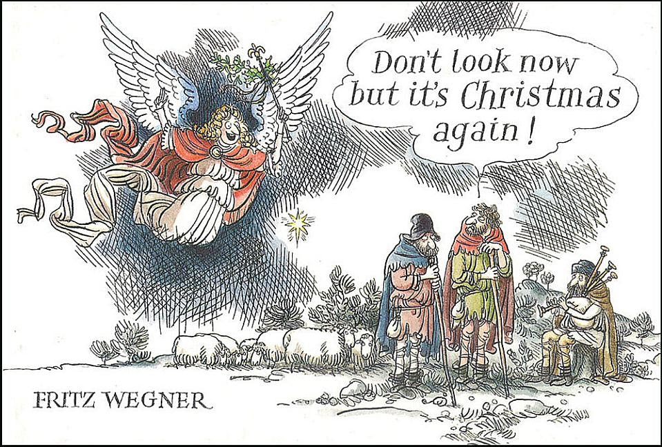 Don't Look Now But It's Christmas Again by Wegner, Fritz