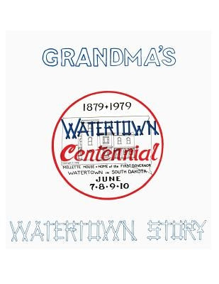 Grandma's Watertown Story by Bruhn, Florence