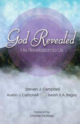 God Revealed: His Revelation to Us by Campbell, Austin J.
