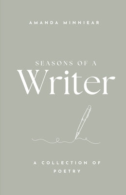 Seasons of a Writer by Minniear, Amanda