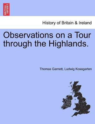 Observations on a Tour Through the Highlands. Erster Band by Garnett, Thomas, Ronald