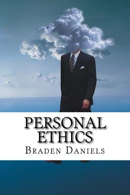 Personal Ethics by Daniels, Braden