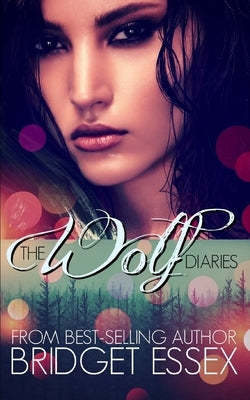 The Wolf Diaries by Essex, Bridget