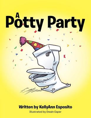 A Potty Party by Esposito, Kellyann