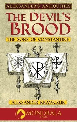 The Devil's Brood: the Sons of Constantine by Krawczuk, Aleksander