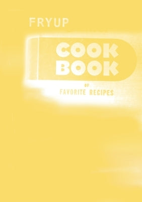 Fryup Cookbook by Staniforth, Mark