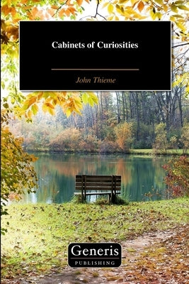 Cabinets of Curiosities by Thieme, John