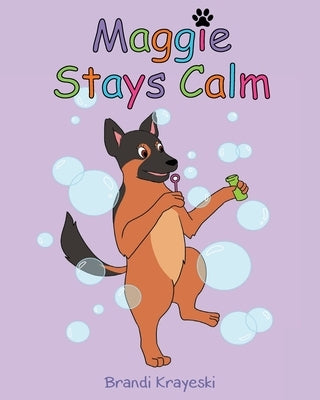 Maggie Stays Calm by Krayeski, Brandi