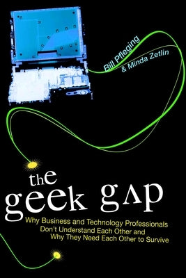 Geek Gap: Why Business and Technology PR by Pfleging, Bill